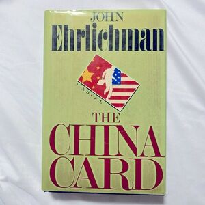 A Novel by John Ehrlichman TheChina Card